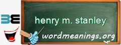 WordMeaning blackboard for henry m. stanley